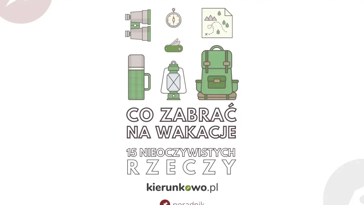 Co zabrać na wakacje? Ilustracja przedstawia plecak, lornetkę, termos, latarkę, kompas i mapę.