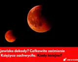 Czerwony Księżyc w pełni, częściowo zasłonięty. Zjawisko dekady? Całkowite zaćmienie Księżyca w Polsce zachwyciło. Kiedy kolejne?