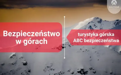 Górskie krajobrazy i tekst: "Bezpieczeństwo w górach", "turystyka górska ABC bezpieczeństwa". Logo "climbe szkoła górska".